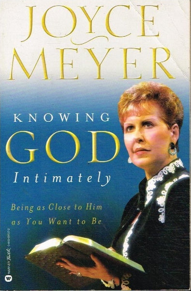 Knowing God Intimately Joyce Meyer