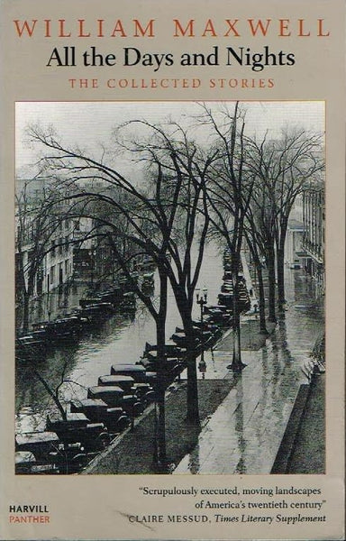 All the days and nights William Maxwell