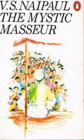 The mystic masseur V S Naipaul