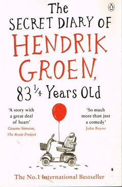 The secret diary of Hendrik Groen 83 1/4 years old Henrik Groen