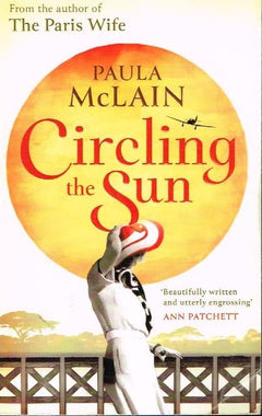 Circling the sun Paula McLain