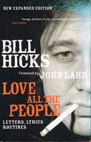 Love all the people Bill Hicks