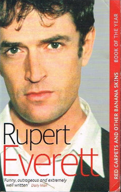 Red carpets and other banana skins Rupert Everett
