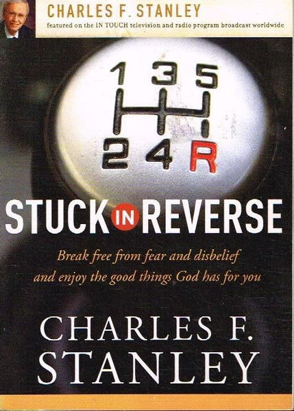 Stuck in reverse Charles F Stanley