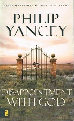 Disappointment with God Phillip Yancey
