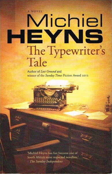 The typewriter's tale Michiel Heyns