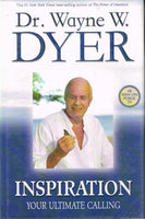 Inspiration your ultimate calling Dr Wayne W Dyer
