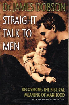 Straight talk to men Dr James Dobson