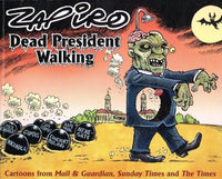 Dead president walking Zapiro