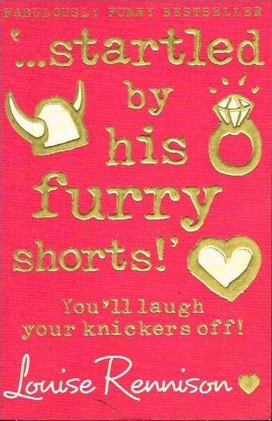Startled by his furry shorts Louise Rennison
