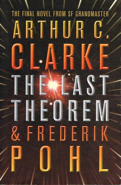 The last theorem Arthur C Clarke & Frederik Pohl