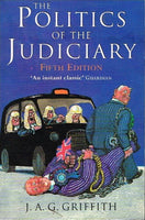 Politics of the judiciary J A G Griffith