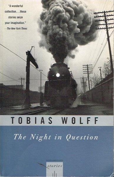 The night in question Tobias Wolff