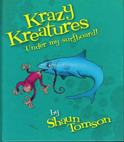 Krazy kreatures under my surfboard ! by Shaun Tomson