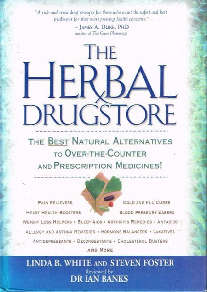 The herbal drugstore Linda B White and Steven Foster