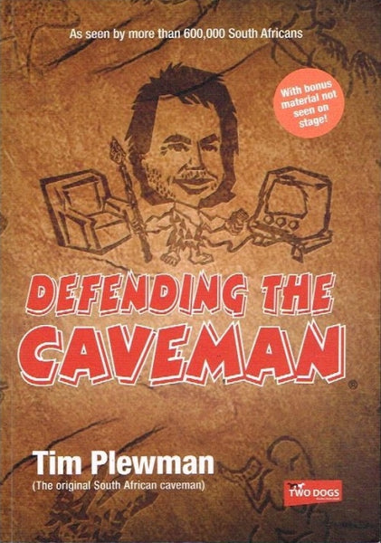 Defending the caveman Tim Plewman