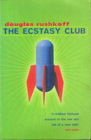 The ecstasy club Douglas Rushkoff