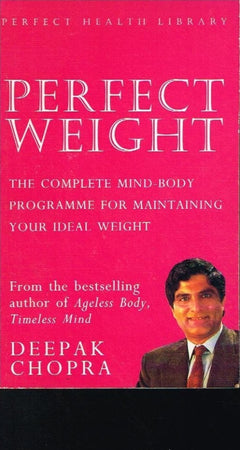 Perfect weight Deepak Chopra