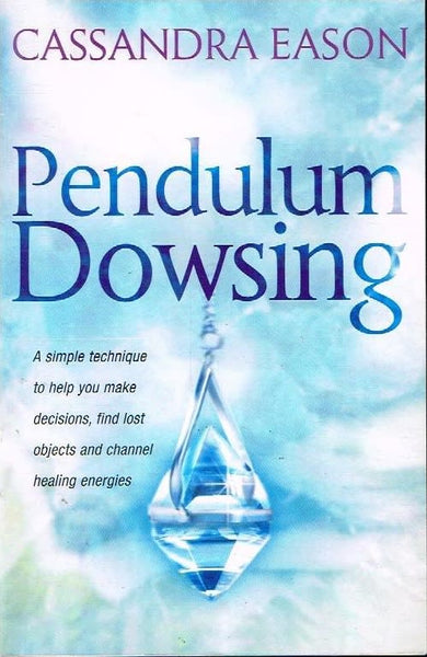 Pendulum dowsing Cassandra Eason