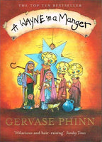 A wayne in a manger Gervase Phinn