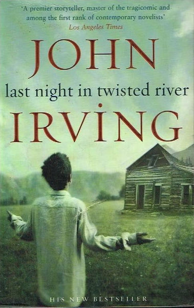 Last night in twisted river John Irving