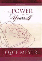 The power of being yourself Joyce Meyer