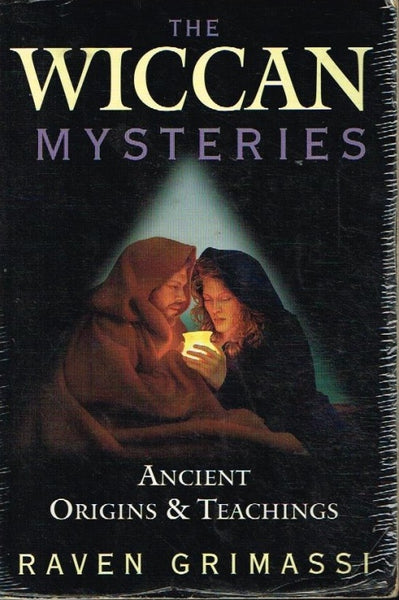 The Wiccan mysteries ancient origins & teachings Raven Grimassi