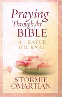 Praying through the Bible a prayer journal Stormie Omartian