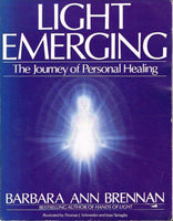 Light emerging a journey of personal healing Barbara Ann Brennan