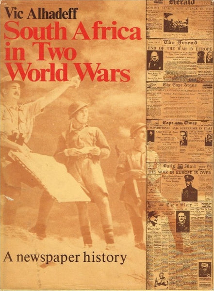 South Africa in Two World Wars a newspaper history Vic Alhadeff
