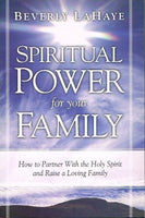 Spiritual power for your family Beverly LaHaye