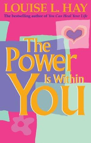 The Power Is Within You Louise Hay