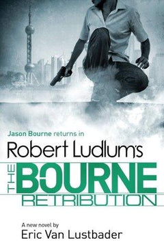 Robert Ludlum's The Bourne Retribution - Eric van Lustbader