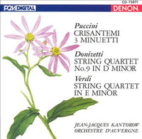 Jean-Jacques Kantorow, Orchestre D'Auvergne, Puccini, Donizetti, Verdi - Crisantemi / 3 Minuetti