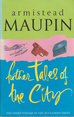 Further Tales of the City Armistead Maupin