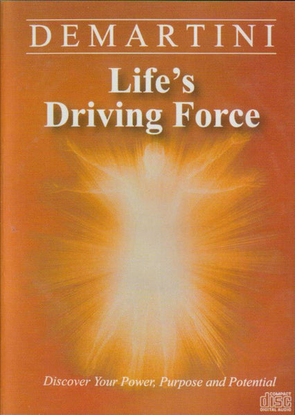 Life's Driving Force (Audiobook - CD) - John F Demartini