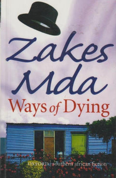 Ways of Dying - Zakes Mda
