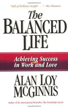 The Balanced Life Alan Loy McGinnis