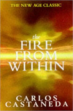 The Fire from Within  Carlos Castaneda