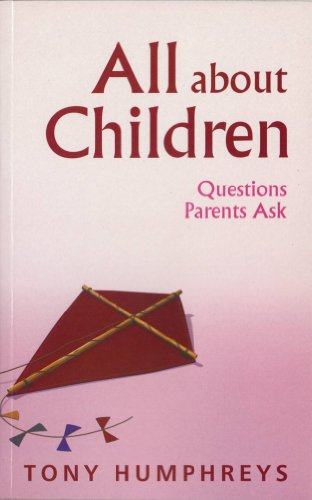 All about Children: Questions Parents Ask Tony Humphreys