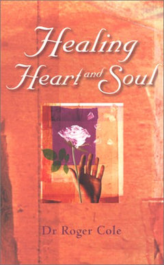 Healing Heart & Soul - Roger Cole