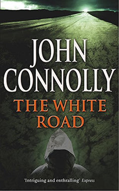 The White Road John Connolly
