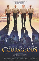 Courageous: A Novelization - Randy Alcorn & Alex Kendrick & Stephen Kendrick