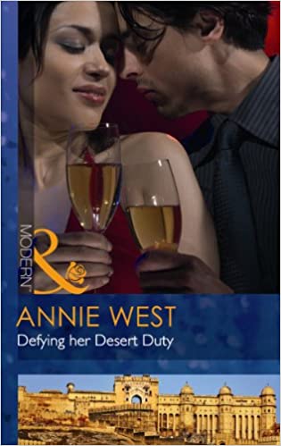 Defying Her Desert Duty (Mills & Boon Modern) Annie West
