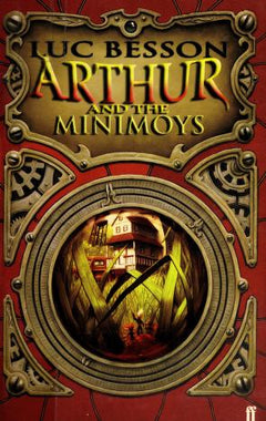 Arthur and the Minimoys Luc Besson
