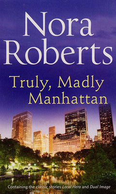 Truly, Madly Manhattan - Nora Roberts