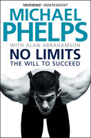 No Limits The Will to Succeed - Michael Phelps