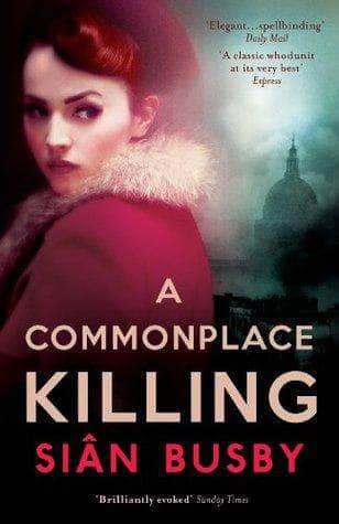 A Commonplace Killing Sian Busby