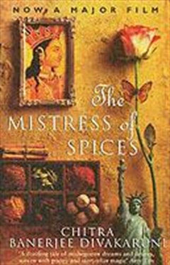 The Mistress Of Spices  Chitra Banerjee Divakaruni