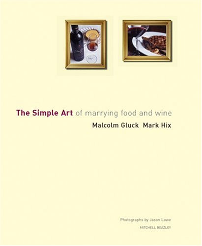 The Simple Art of Marrying Food and Wine Malcolm Gluck